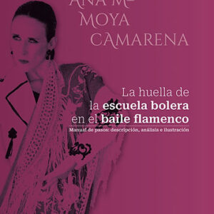 LA HUELLA DE LA ESCUELA BOLERA EN EL BAILE FLAMENCO