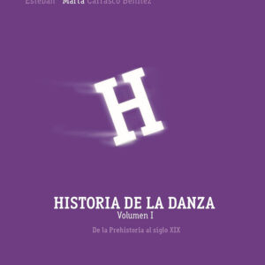 HISTORIADELADANZAVOL.IDELAPREHISTORIAALSIGLOXIX (2ªEDICIÓN)