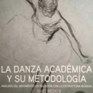Portada del libro La danza académica y su metodología. Nivel Medio I de África Hernández Castillo. La imagen de fondo muestra un dibujo en tonos grises de una bailarina en movimiento, destacando la conexión entre técnica y expresión en la danza clásica. Publicado por Mahali Ediciones.