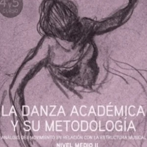 Portada del libro La danza académica y su metodología. Nivel Medio II de África Hernández Castillo. La ilustración en tonos morados muestra un boceto artístico de una bailarina en movimiento, representando el estudio de los cursos cuarto y quinto del sistema Vagánova. Publicado por Mahali Ediciones.