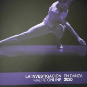 LA INVESTIGACIÓN EN DANZA. MadridOnline 2020