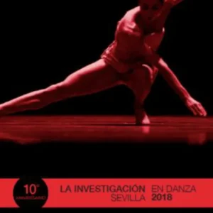 LA INVESTIGACIÓN EN DANZA. SEVILLA 2018