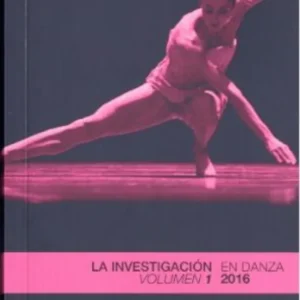 LA INVESTIGACIÓN EN DANZA EN ESPAÑA 2016